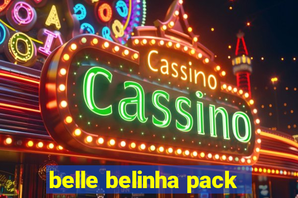 belle belinha pack